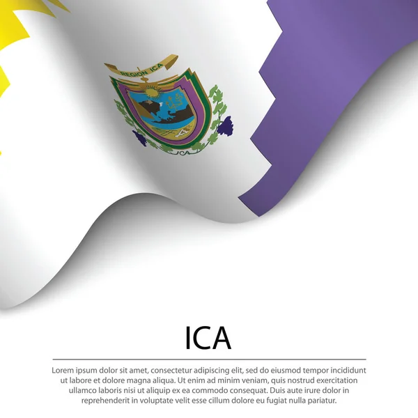 Ondeando Bandera Ica Una Región Perú Sobre Fondo Blanco Plantilla — Vector de stock