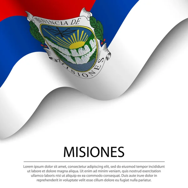 Ondeando Bandera Misiones Una Región Argentina Sobre Fondo Blanco Plantilla — Vector de stock