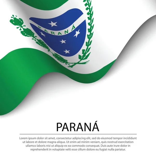 Ondeando Bandera Paraná Estado Brasil Sobre Fondo Blanco Plantilla Vector — Vector de stock