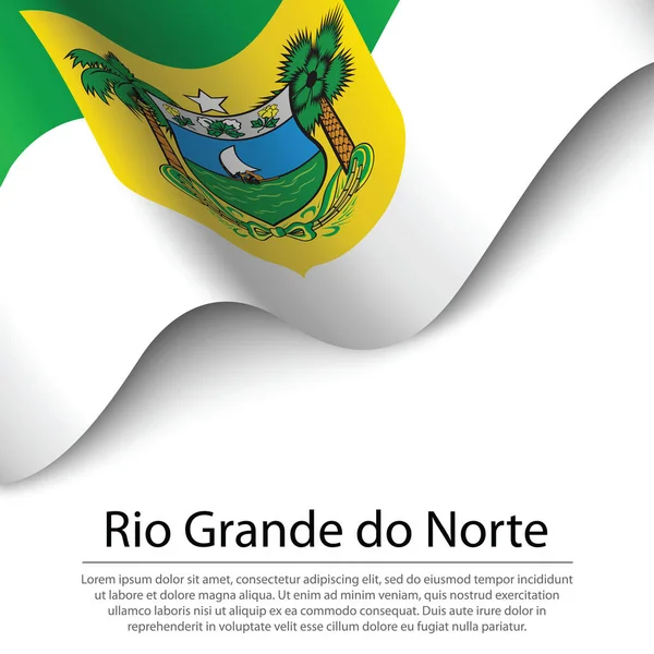 Bandeira Ondulante Rio Grande Norte Estado Brasil Sobre Fundo Branco —  Vetores de Stock