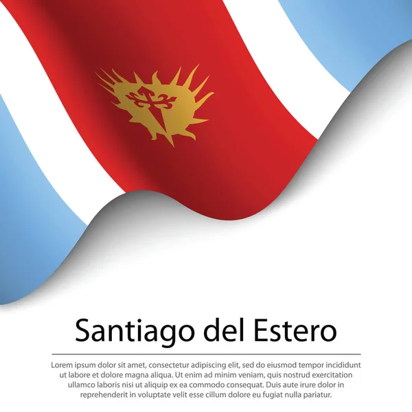 Ondeando Bandera Santiago Del Estero Una Región Argentina Sobre Fondo — Vector de stock