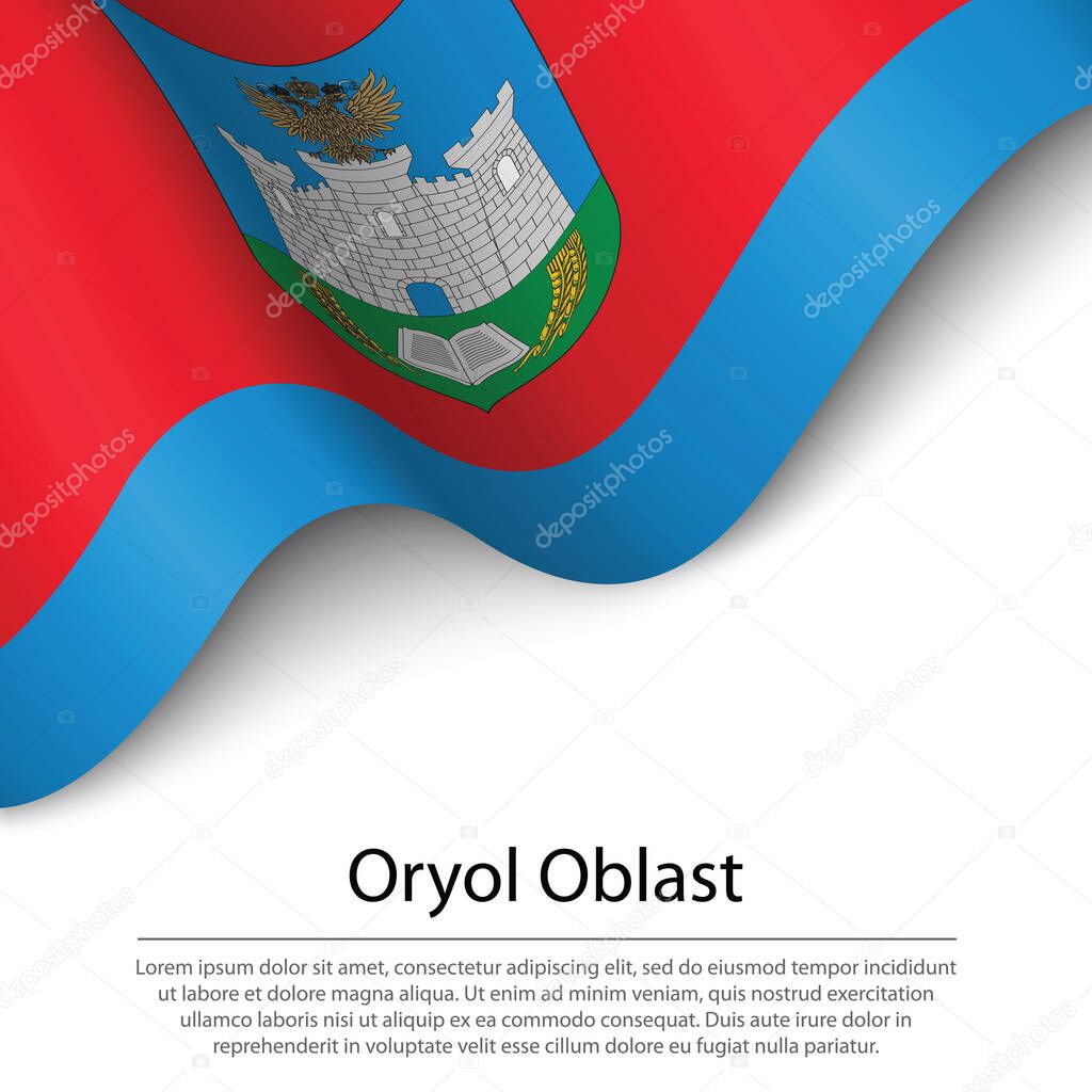 Waving flag of Oryol Oblast is a region of Russia on white background. Banner or ribbon vector template 