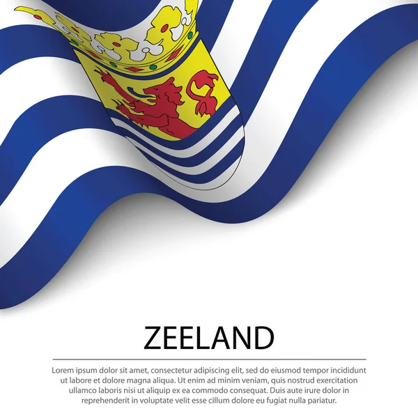 Bandeira Ondulante Zelândia Uma Província Holanda Sobre Fundo Branco Modelo —  Vetores de Stock