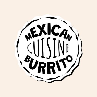 Mexican fast food burrito badge of fastfood cafe or restaurant. Mexico cuisine burritos circle logo. Latin American traditional dish logotype. Restaurant or eatery vector insignia