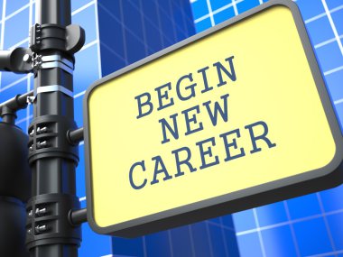 Education Concept. Begin New Career Sign. clipart