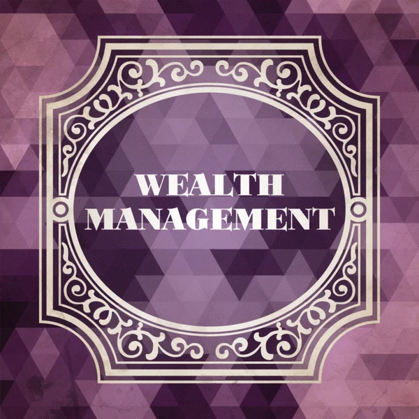 Wealth Management Concept. Vintage design. — Stock Photo, Image