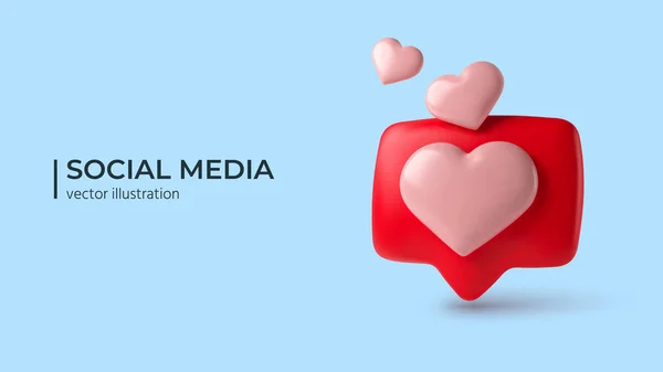 As mídias sociais gostam do conceito de ícone. Comentário e seguidor. Realista 3d ícone do amor. — Vetor de Stock
