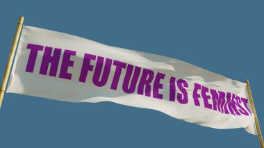 The Future is Feminist transparency flag on blue sky backdrop, isolated - object 3D illustration