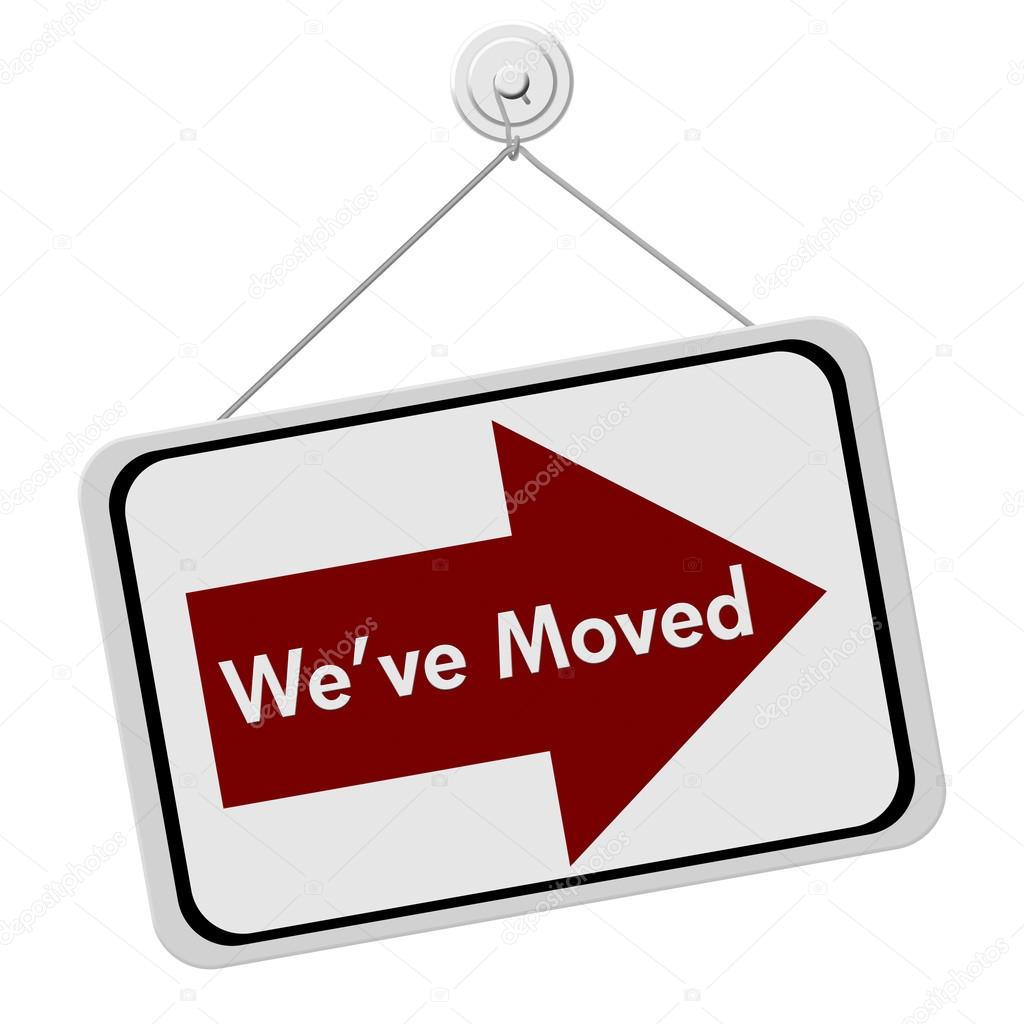 We Have Moved Sign