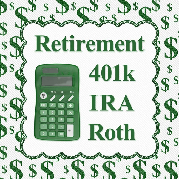 Opzioni Pensionamento 401K Ira Messaggio Roth Con Calcolatrice Segni Dollaro — Foto Stock