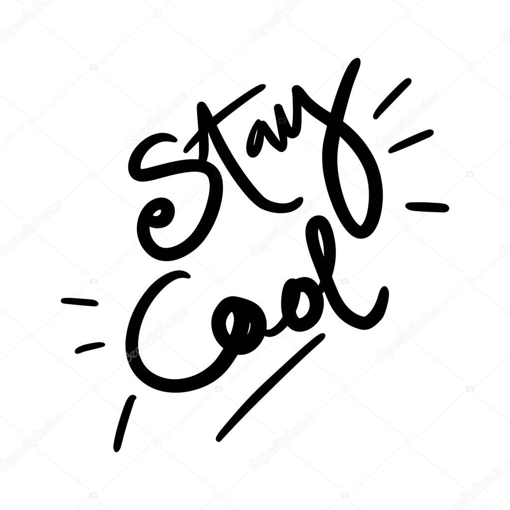 stay cool vector Handwritten text on isolated white baground 