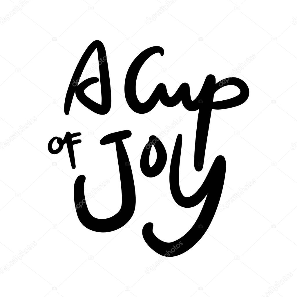 a cup of joy vector Handwritten text on isolated white baground vector hand written lettering