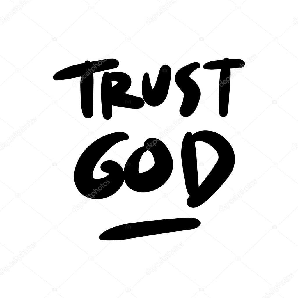 trust god vector Handwritten text on isolated white baground vector hand written lettering