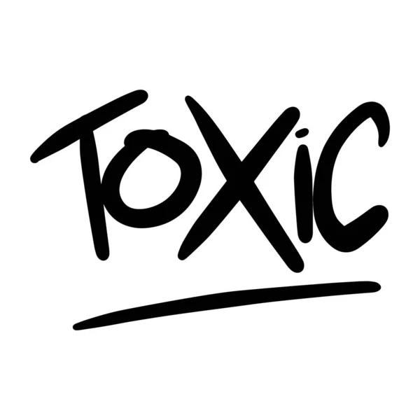 Toxic Vector Handwritten Text Isolated White Baground Vector Hand Written — Stock Vector