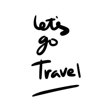 lets go travel  vector Handwritten text on isolated white baground vector hand written lettering