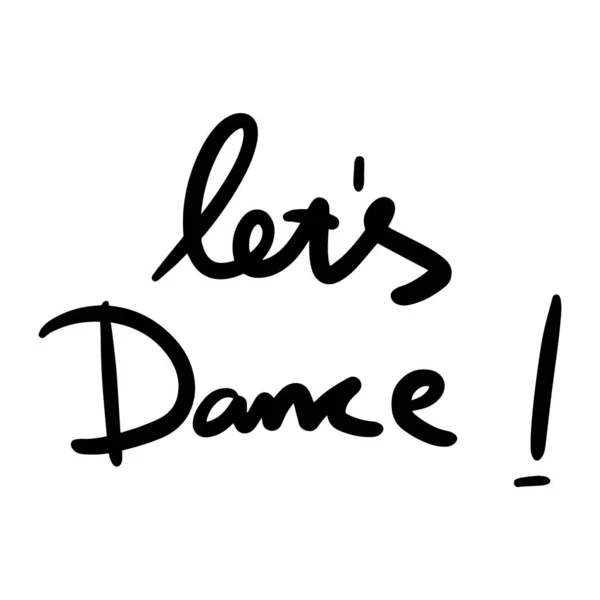 Lets Dance Vector Handwritten Text Isolated White Baground Vector Hand — Image vectorielle