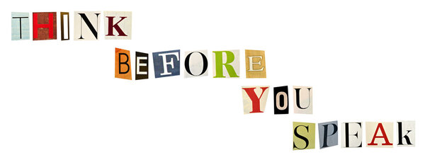 Фраза Think Before You Speak образована журнальными буквами на белом фоне
