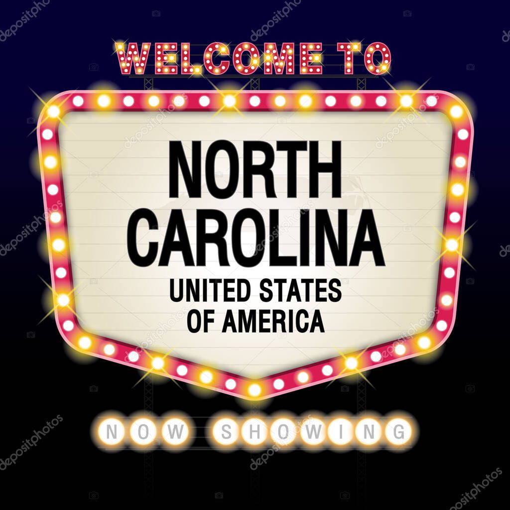 The Sign United states of America with message, North Carolina and map on Showtime Sign Theatre Background vector art image illustration.