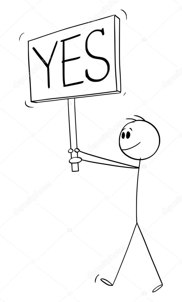 Person holding and walking with yes sign, showing positive vote, vector cartoon stick figure or character illustration.