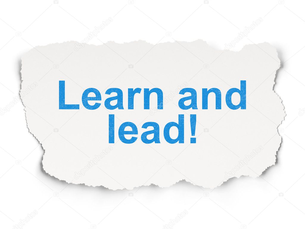 Education concept: Learn and Lead! on Paper background