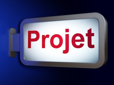 Ekonomi kavramı: billboard arka plan üzerinde Projet(french)