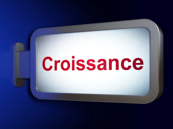 财务理念: Croissance(french) 广告牌背景 — 图库照片