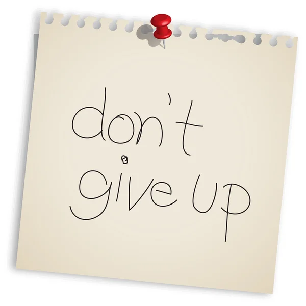 "Ge inte upp "handskriven — Stock vektor