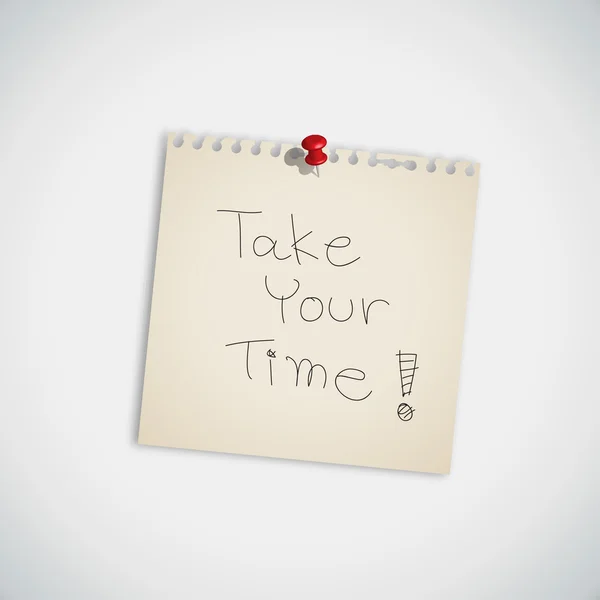 " Take Your Time" handwritten — Stock Vector