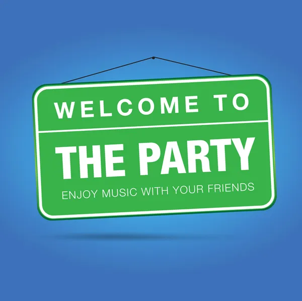 Welcome to the party — Stock Vector