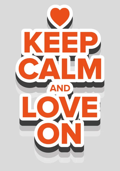Keep calm and love on — Stock Vector