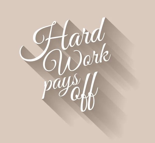 Inspirational Vintage Typo: Hard Work Pays Off — Stock Vector