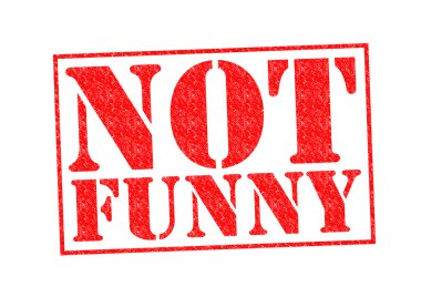 NOT FUNNY clipart