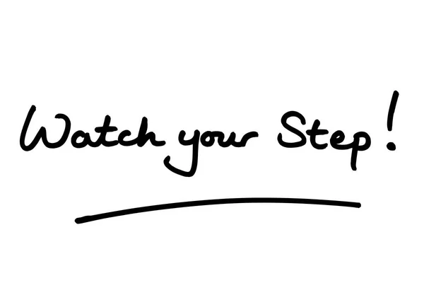 Watch Your Step Handwritten White Background — Stock Photo, Image