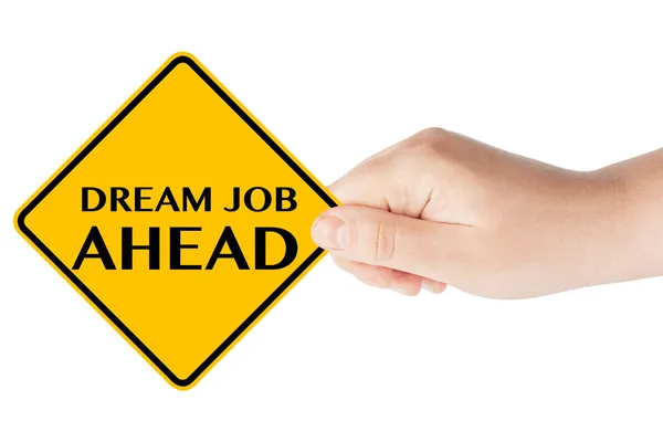 Dream Job Ahead Sign — Stock Photo, Image