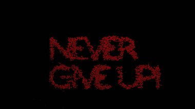 Siyah bir zemin üzerinde uçan küçük renkli parçacıklar tarafından oluşturulan motivasyonel animasyon metni. Tasarım. Asla pes etme, ışıldayan tozun yazıtlarına devam et..