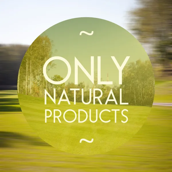 Uniquement produits naturels affiche illustration de la nature — Photo