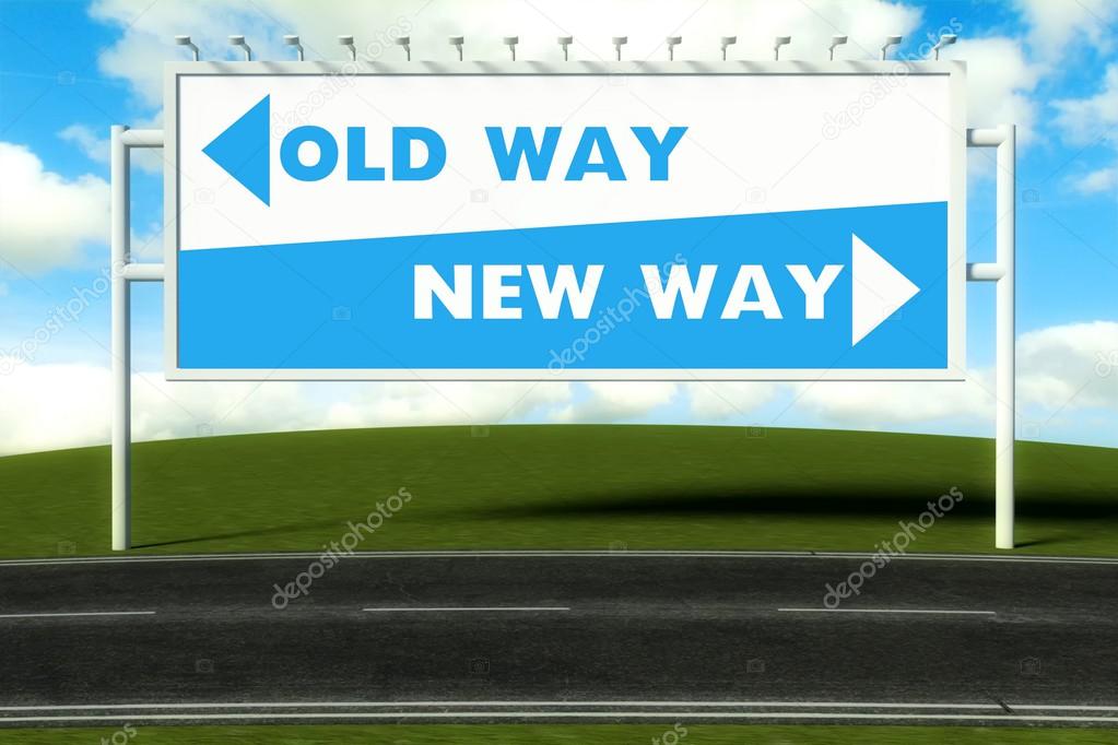 Conceptual direction signs lead to old way or new path