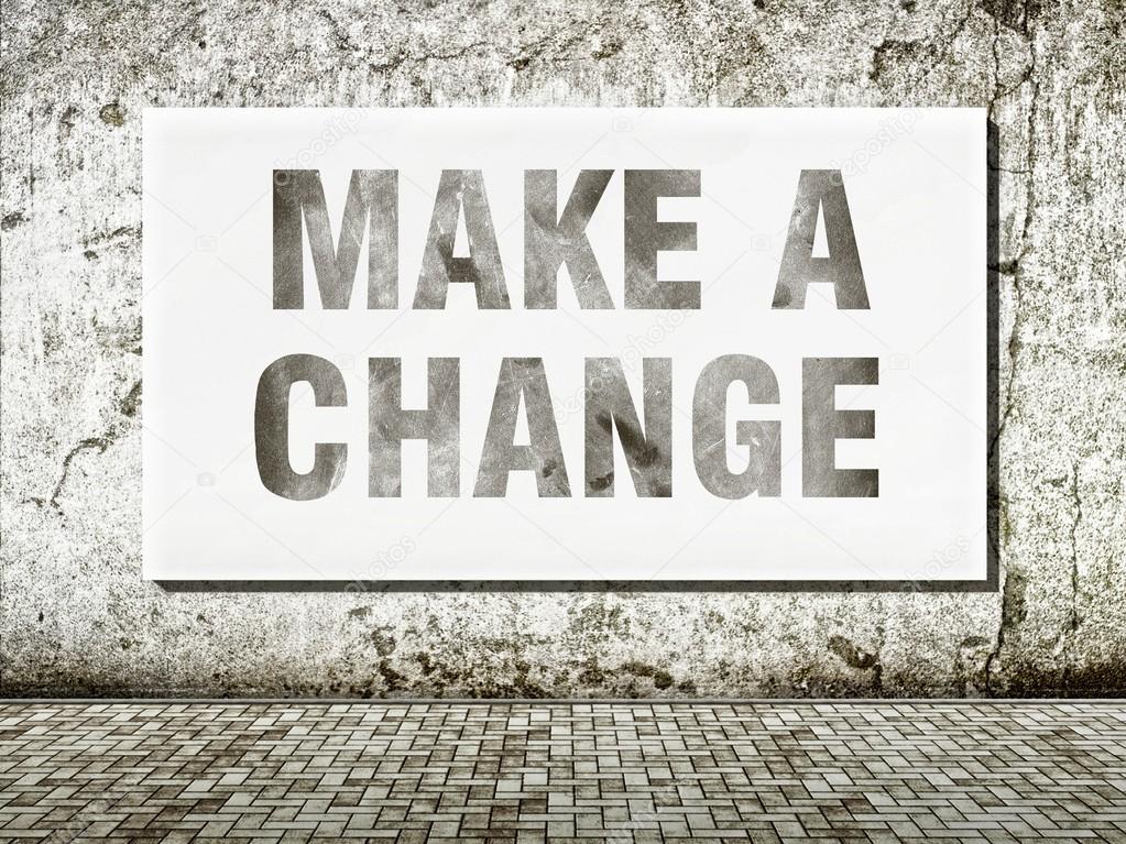 Make a change, words on wall