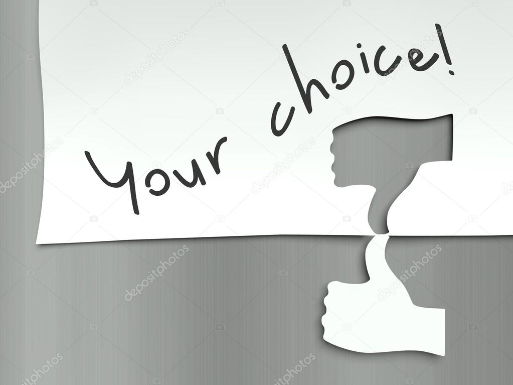 Your choice hand finger thumb up and down
