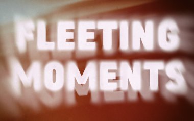 Fleeting moments word on blurred background clipart