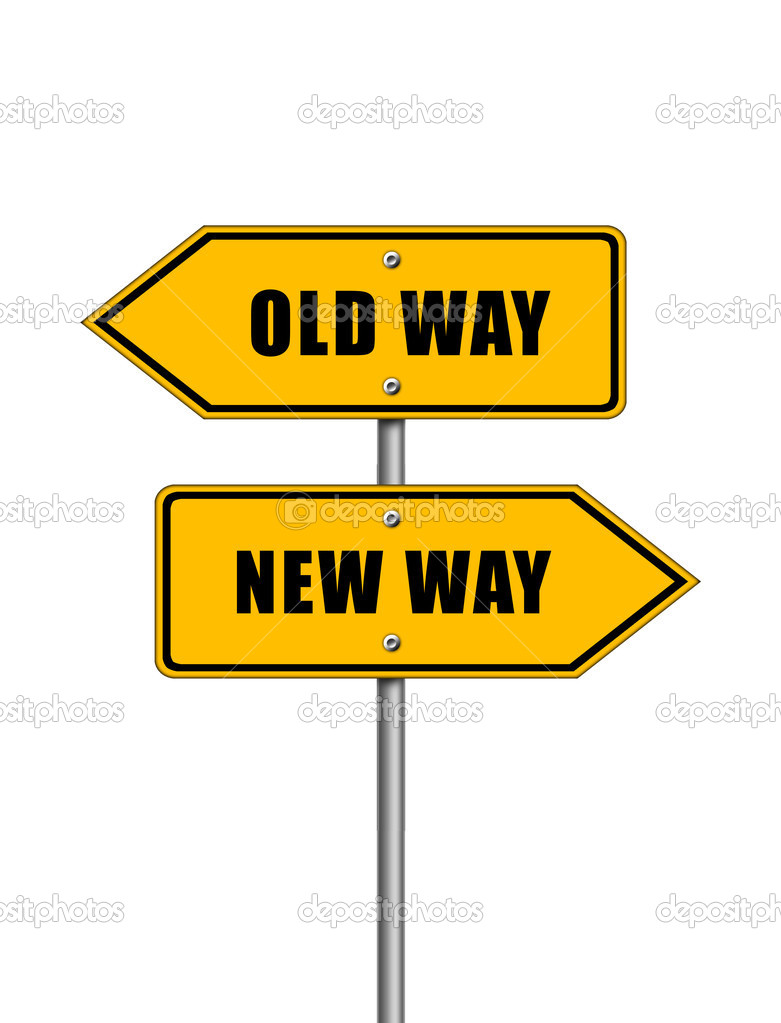 old way - new way