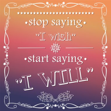 Quote, inspirational poster, typographical design, vector illustration vector