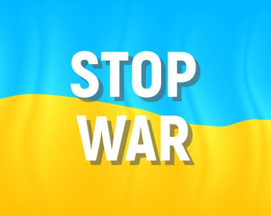 Ukrayna bayrak illüstrasyonlu Savaş metnini durdur