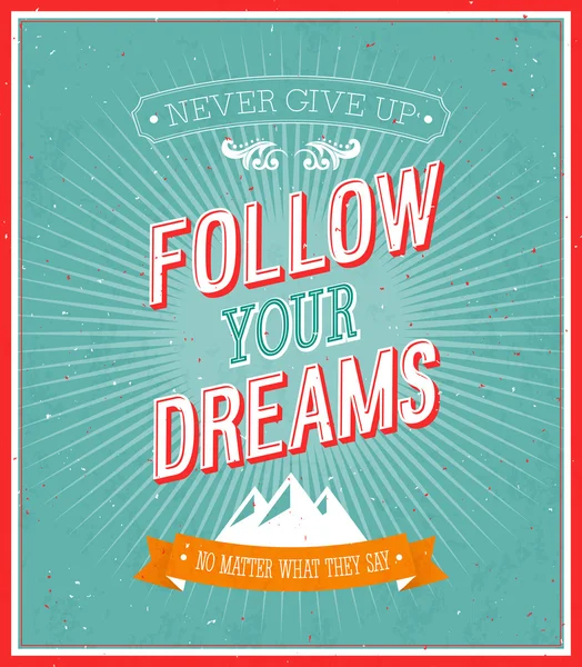 Follow your dreams typographic design. — Stock Vector