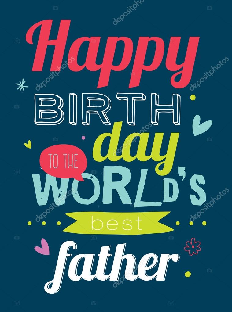 happy birthday to the best father in the world