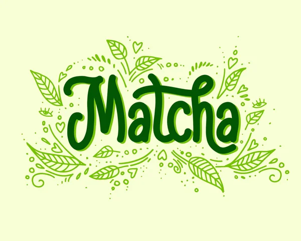 Matcha lettering design con foglie verdi, prodotto da tè. Calligrafia vettoriale disegnata a mano. Asiatica bevanda giapponese. Uso audace di stile per marca e logotipo. — Vettoriale Stock