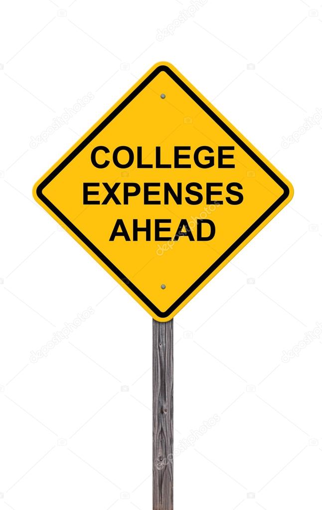 Caution - College Expenses Ahead
