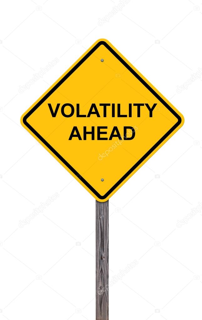 Caution Sign - Volatility Ahead