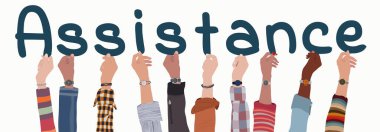 Hands up group people of diverse culture holding letters forming text -Assistance-  Help advice service or aid concept.Volunteers who help and solve problems. Helping.Charity and support