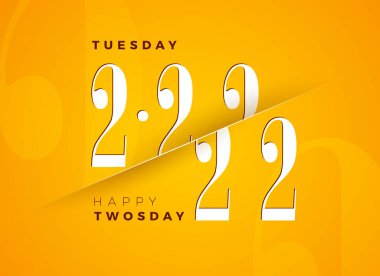 Salı Mektubu ve Sarı Arkaplanda 2-22-22 Numaralı İki Gün İllüzyonunuz kutlu olsun. Vektör 22 Şubat 2022 El ilanı, tebrik kartı, bayrak, bayram posteri veya parti için özel gün teması tasarımı